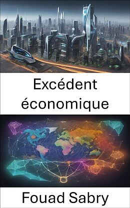 E-Book (epub) Excédent économique von Fouad Sabry