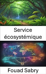 E-Book (epub) Service écosystémique von Fouad Sabry