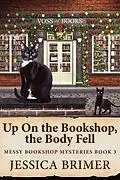 E-Book (epub) Up On the Bookshop, the Body Fell von Jessica Brimer