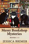 E-Book (epub) Messy Bookshop Mysteries - Books 1-3 von Jessica Brimer