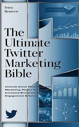 E-Book (epub) The Ultimate Twitter Marketing Bible von Irina Bristow