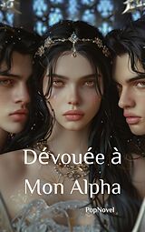 E-Book (epub) Dévouée à Mon Alpha 1 von PopNovel