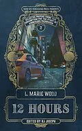 E-Book (epub) 12 Hours von L. Marie Wood