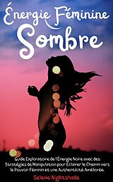 E-Book (epub) Énergie Féminine Sombre von Selene Nightshade