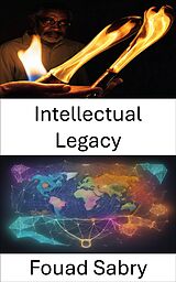 E-Book (epub) Intellectual Legacy von Fouad Sabry
