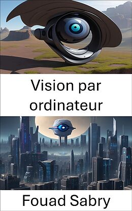 eBook (epub) Vision par ordinateur de Fouad Sabry