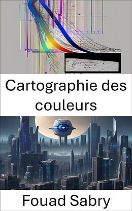 eBook (epub) Cartographie des couleurs de Fouad Sabry