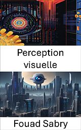 eBook (epub) Perception visuelle de Fouad Sabry