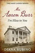 E-Book (epub) Mrs. Aaron Burr von Diana Rubino