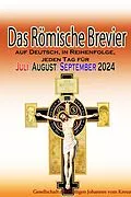 E-Book (epub) Das Römische Brevier auf Deutsch, in Reihenfolge, jeden Tag für Juli, August, September 2024 von Gesellschaft des Heiligen Johannes vom Kreuz
