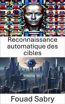 eBook (epub) Reconnaissance automatique des cibles de Fouad Sabry