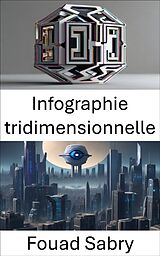 eBook (epub) Infographie tridimensionnelle de Fouad Sabry