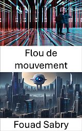 eBook (epub) Flou de mouvement de Fouad Sabry