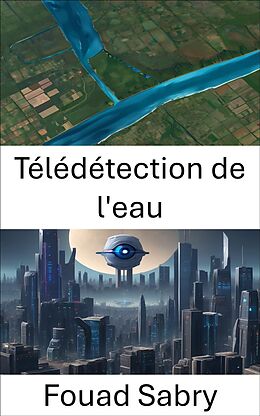 eBook (epub) Télédétection de l'eau de Fouad Sabry