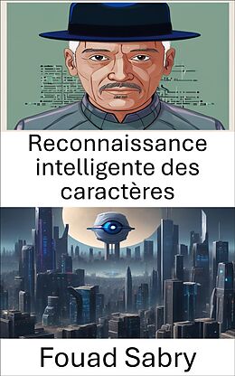 E-Book (epub) Reconnaissance intelligente des caractères von Fouad Sabry