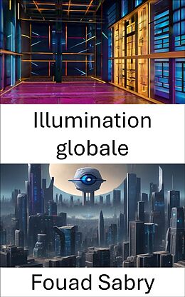 eBook (epub) Illumination globale de Fouad Sabry