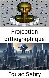 eBook (epub) Projection orthographique de Fouad Sabry