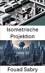 E-Book (epub) Isometrische Projektion von Fouad Sabry