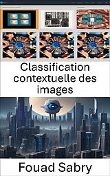 eBook (epub) Classification contextuelle des images de Fouad Sabry