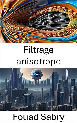 eBook (epub) Filtrage anisotrope de Fouad Sabry