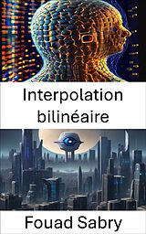 eBook (epub) Interpolation bilinéaire de Fouad Sabry