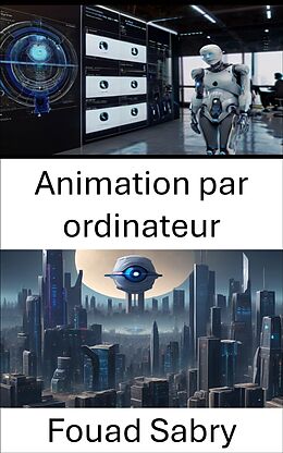 eBook (epub) Animation par ordinateur de Fouad Sabry