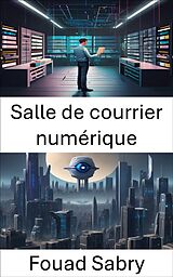 eBook (epub) Salle de courrier numérique de Fouad Sabry