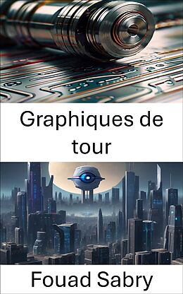 eBook (epub) Graphiques de tour de Fouad Sabry