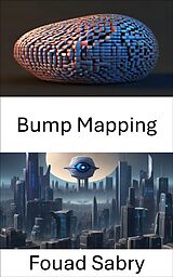 E-Book (epub) Bump Mapping von Fouad Sabry