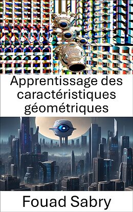 eBook (epub) Apprentissage des caractéristiques géométriques de Fouad Sabry