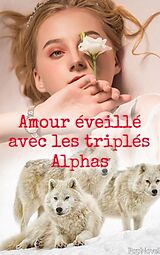 eBook (epub) Amour éveillé avec les triplés Alphas de PopNovel