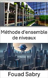 eBook (epub) Méthode d'ensemble de niveaux de Fouad Sabry