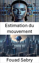 eBook (epub) Estimation du mouvement de Fouad Sabry