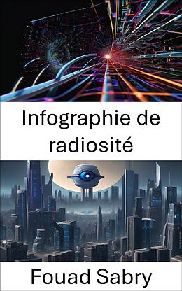 eBook (epub) Infographie de radiosité de Fouad Sabry