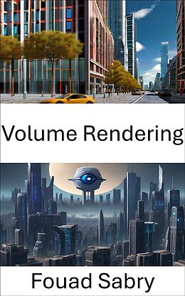 E-Book (epub) Volume Rendering von Fouad Sabry