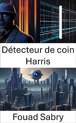 eBook (epub) Détecteur de coin Harris de Fouad Sabry