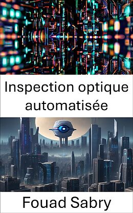 eBook (epub) Inspection optique automatisée de Fouad Sabry