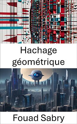 eBook (epub) Hachage géométrique de Fouad Sabry