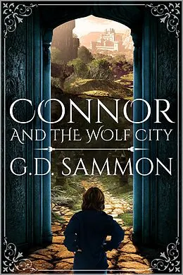 E-Book (epub) Connor and the Wolf City von G.D. Sammon