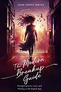 E-Book (epub) The Modern Breakup Guide von Joan Grace Amira