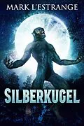 E-Book (epub) Silberkugel von Mark L'Estrange