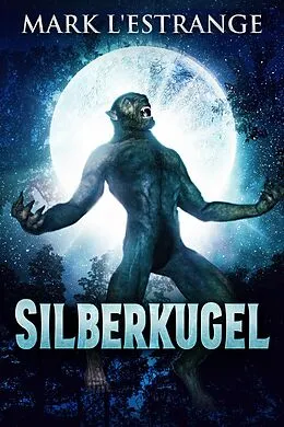 E-Book (epub) Silberkugel von Mark L'Estrange