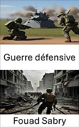 eBook (epub) Guerre défensive de Fouad Sabry