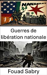 eBook (epub) Guerres de libération nationale de Fouad Sabry