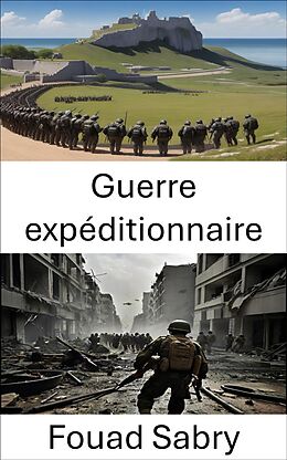 eBook (epub) Guerre expéditionnaire de Fouad Sabry