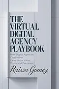 E-Book (epub) The Virtual Digital Agency Playbook von Raissa Gomez