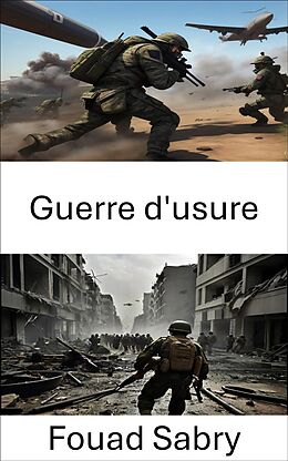 eBook (epub) Guerre d'usure de Fouad Sabry