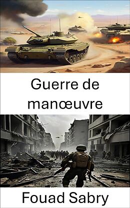 eBook (epub) Guerre de manuvre de Fouad Sabry