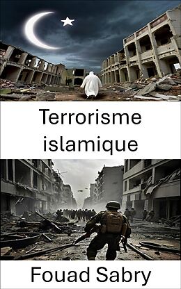 eBook (epub) Terrorisme islamique de Fouad Sabry