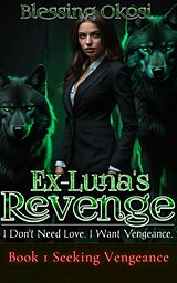 eBook (epub) Ex-Luna's Revenge de Blessing Okosi